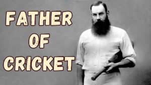 Father of Cricket