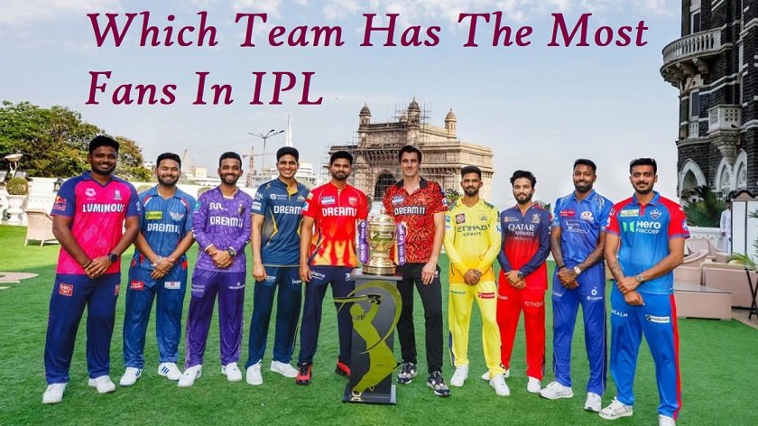 Which Team Has The Most Fans In IPL