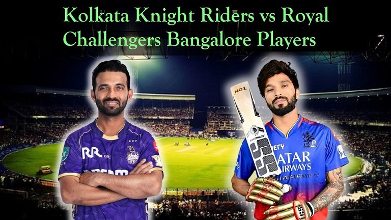 Kolkata Knight Riders vs Royal Challengers Bangalore Players