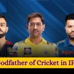 Godfather of Cricket in IPL