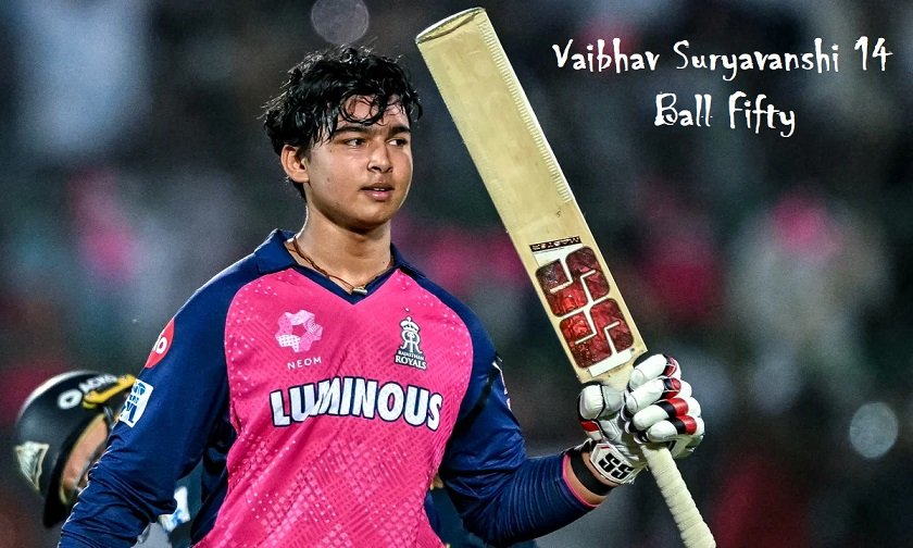 Vaibhav Suryavanshi 14 Ball Fifty