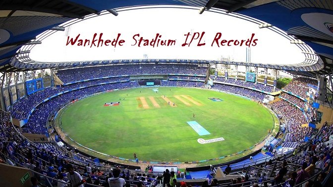 Wankhede Stadium IPL Records