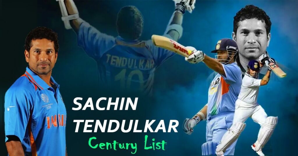 Sachin Tendulkar 100 century list